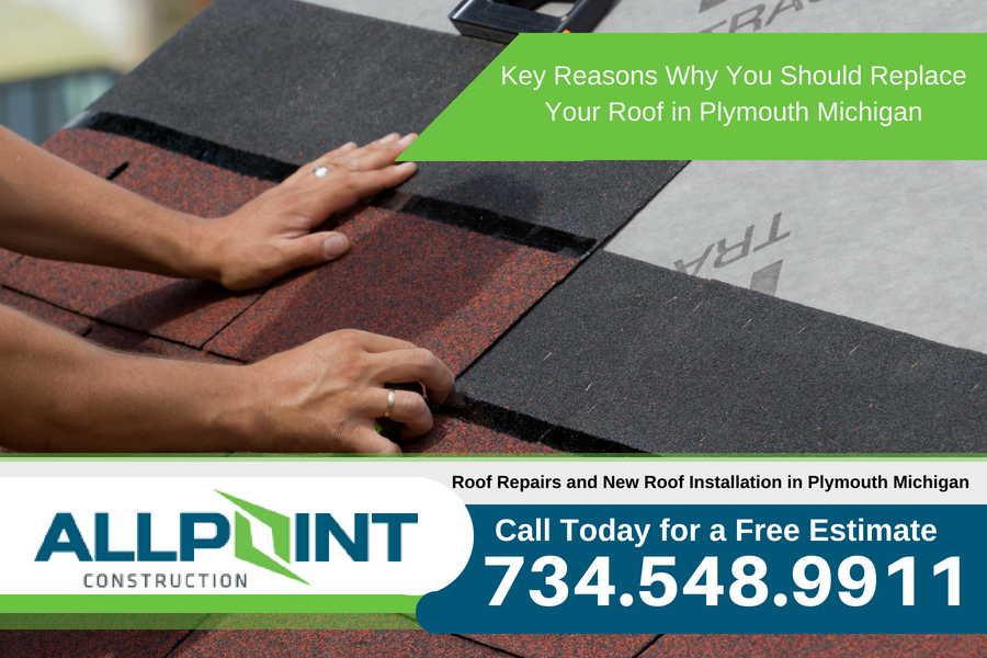 Key Reasons Why You Should Replace Your Roof in Plymouth Michigan