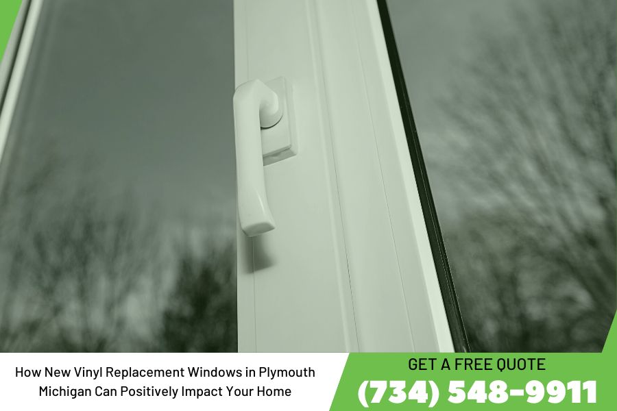 How New Vinyl Replacement Windows in Plymouth Michigan Can Positively Impact Your Home